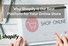 Why Shopify is the Best Platform for Your Online Store Why Shopify is the Best Platform for Your Online Store